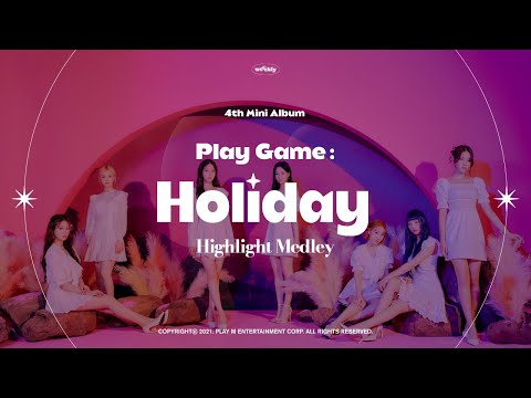 Weeekly(위클리) : 4th Mini Album [Play Game : Holiday] Highlight Medley