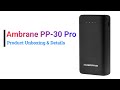 Ambrane PP 30 Pro Unboxing and Details