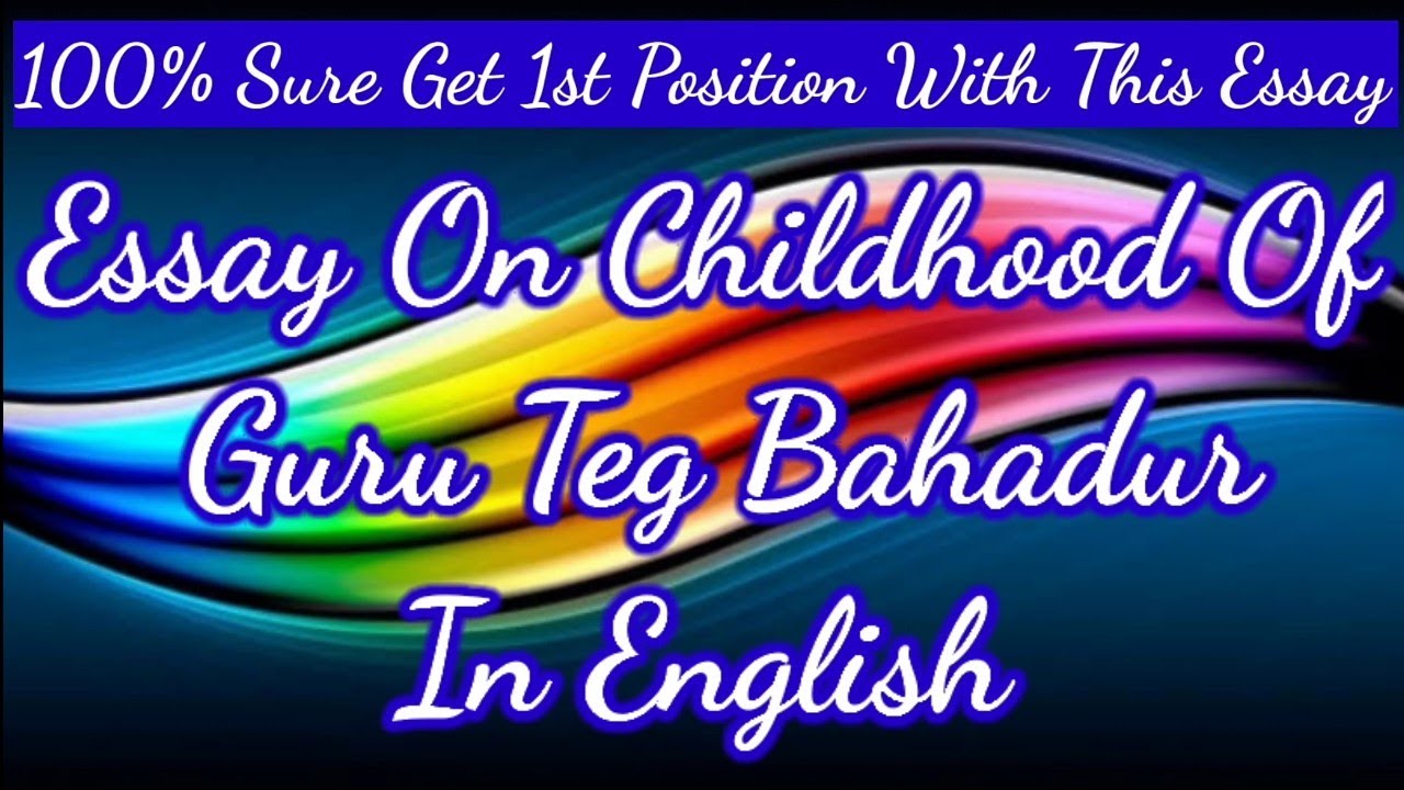 Childhood Of Guru Teg Bahadur Essay Essay On Childhood Of Guru Teg Bahadur Life Of Guru Teg Bahadur Youtube