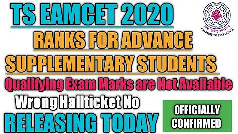 Qualifying Exam Marks Not Available |Ranks Will be Declare Today To Supply Students |Ts Eamcet 2020|