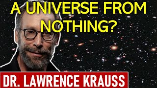 A Universe From Nothing - Dr. Lawrence Krauss