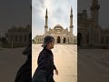 Al dhaidh Mosque uae 🇦🇪 #india #uae #minivlog