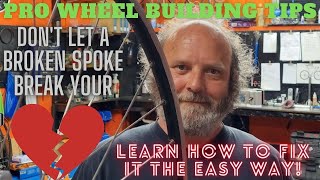 WHEEL BUILDING PRO TIPS - HOW TO REPLACE A BROKEN SPOKE QUICKLY AND EASILY.
