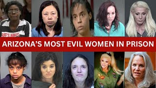 Most Evil Women in Arizona Prisons | Shocking Crimes (Full List)