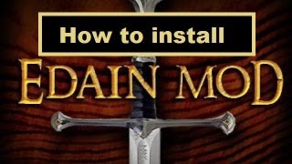 How to Install: Edain Mod (It's about time!)