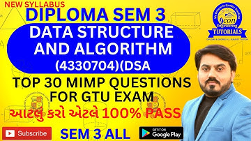 DATA STRUCTURES AND ALGORITHMS TOP 30 MIMP QUESTION FOR GTU EXAM |DIPLOMA SEM 3 COMPUTER IMP FOR GTU