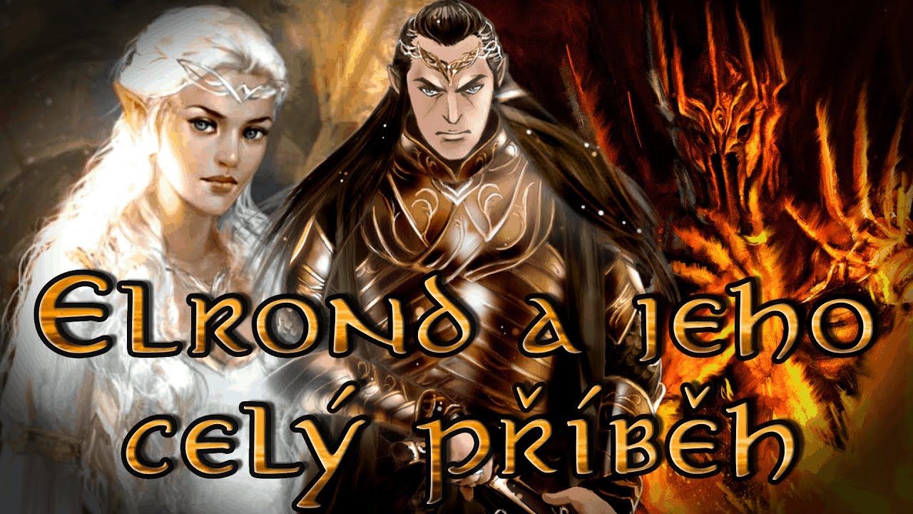 Elrond Půlelf - příběh pána Roklinky