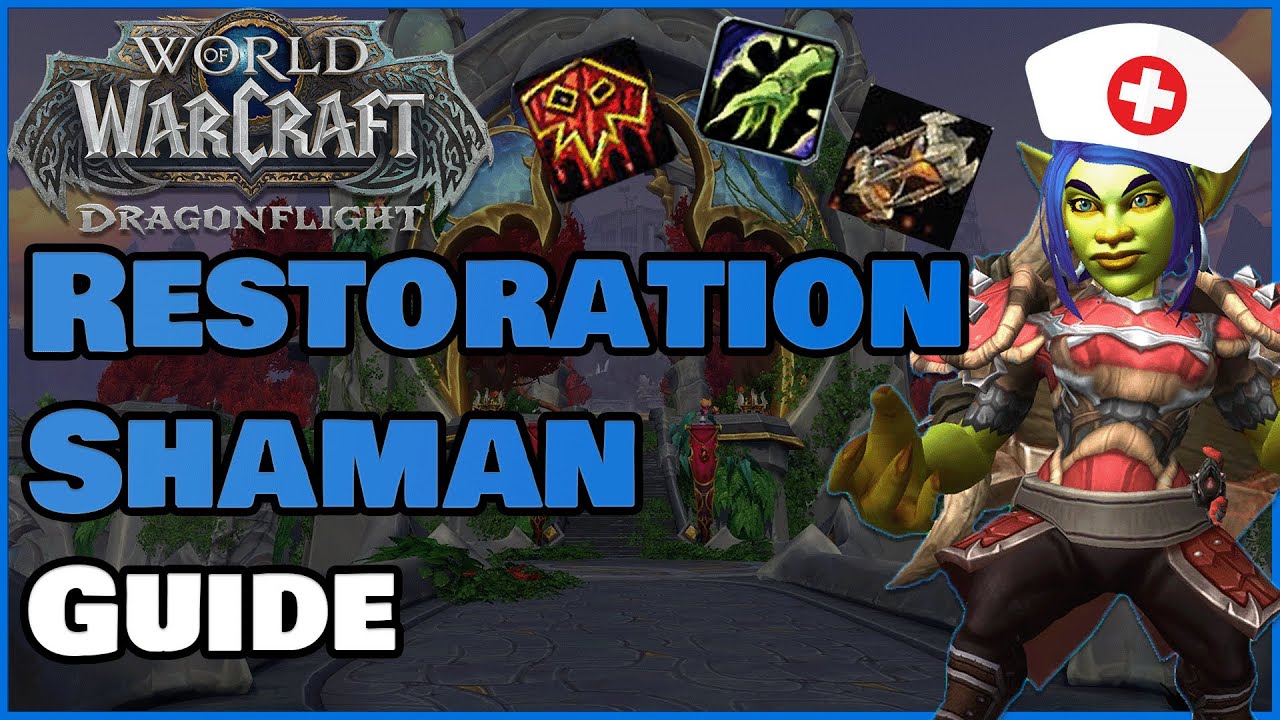 Beginner's Guide To Restoration Shaman In M+ - Dragonflight Season 1