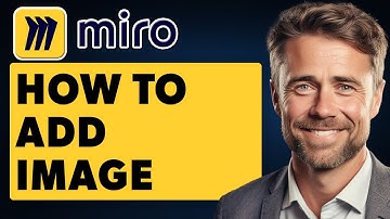 How To Add Image In Miro (Full 2025 Guide)