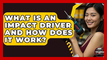 What Is An Impact Driver And How Does It Work? - ToolBench Pros