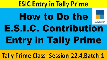 How to do ESIC Entry in Tally Prime I ESIC Entry I Salary Accounting by Santosh Kaware S22.4 B1
