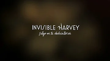Invisible Harvey - Salgo en tu dedicatoria [Vídeo Oficial]