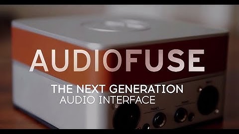 Arturia presents AudioFuse, the next generation Interface.
