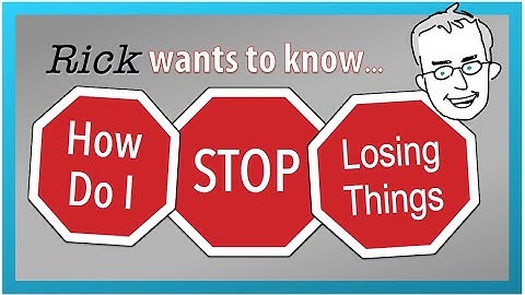 How Do I Stop Losing Things?