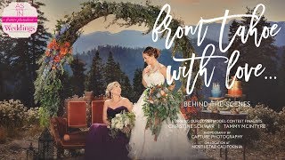 Lake Tahoe Wedding Inspiration: From Tahoe With Love {Behind the Scenes} Lake Tahoe Wedding Inspiration: From Tahoe With Love {Behind the Scenes}