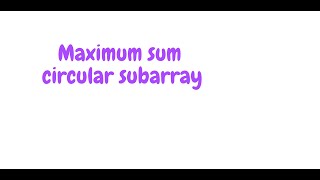maximum sum circular subarray