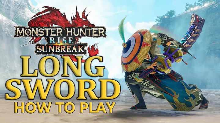 Simple to advanced way of playing Long Sword in MH:Rise Sunbreak - DayDayNews