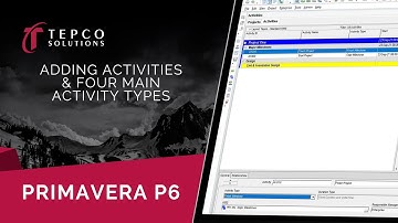 Adding Activities and Four Main Activity Types in Primavera P6