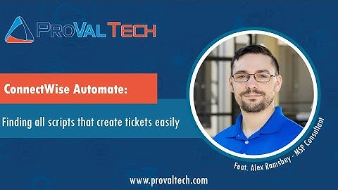 ConnectWise Automate: Finding All scripts That Create Tickets Easily