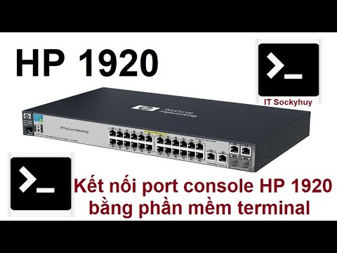 Cach ket noi port console hub HP 1920 bang phan mem terminal và mở lệnh cấu hình cmd