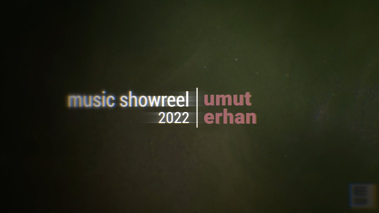 Music Showreel 2022  Umut Erhan