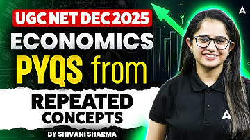 UGC NET Economics | UGC NET Economics PYQs Most Repeated Concepts By Shivani Mam