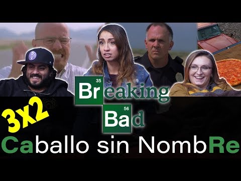 Breaking Bad - 3x2 - Caballo Sin Nombre - Group Reaction