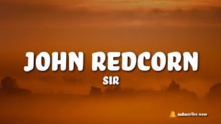 SiR - John Redcorn (Lyrics)