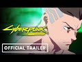 Cyberpunk: Edgerunners - Official Trailer (2022) Hiroyuki Imaishi, Hiromi Wakabayashi