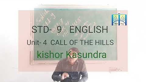 Std- 9  English  Unit- 4  Call of the Hill