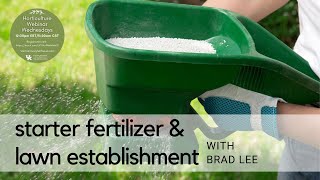 Starter Fertilizer and Lawn Establishment