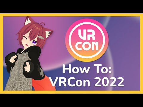 VRCon How to Guide 2022