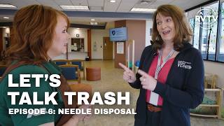 Let's Talk Trash -  Needle Disposal