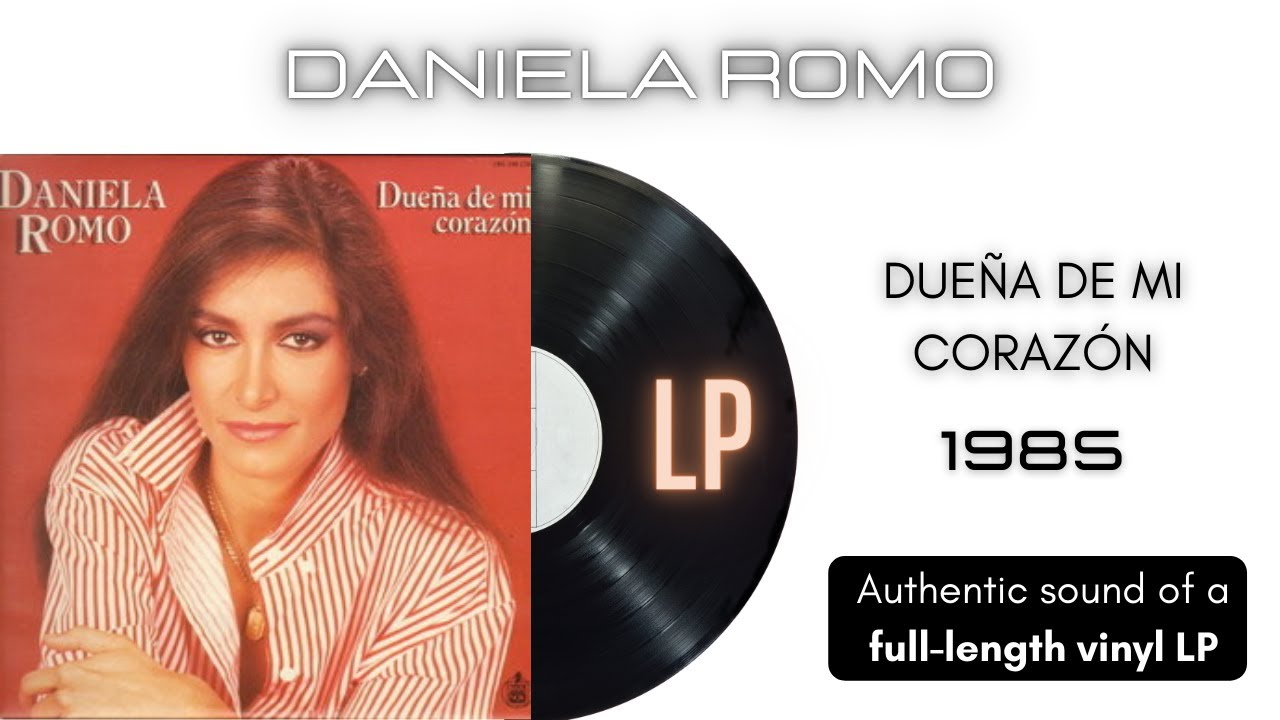 Daniela Romo - Dueña de mi Corazón [LP Full Album] - YouTube