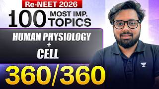 RE-NEET 2026: 100 Most Important Biology Topics #4 | Human Physiology + Cell Biology