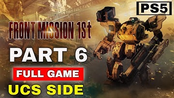 Front Mission 1st Remake Campaign 2 Gameplay Walkthrough - PART 6 FULL GAME UCS SIDE