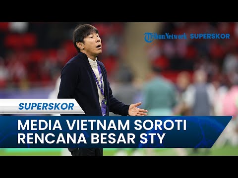 Media Vietnam Soroti Rencana Besar Shin Tae-yong, Kekuatan Baru Timnas Indonesia Jadi ALARM BAHAYA