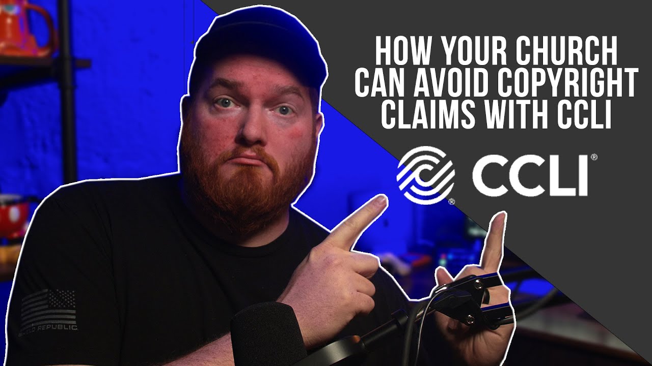 How Your Church Can Avoid Copyright Claims With CCLI