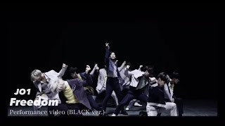 JO1  Freedom  Performance Video (BLACK ver.)