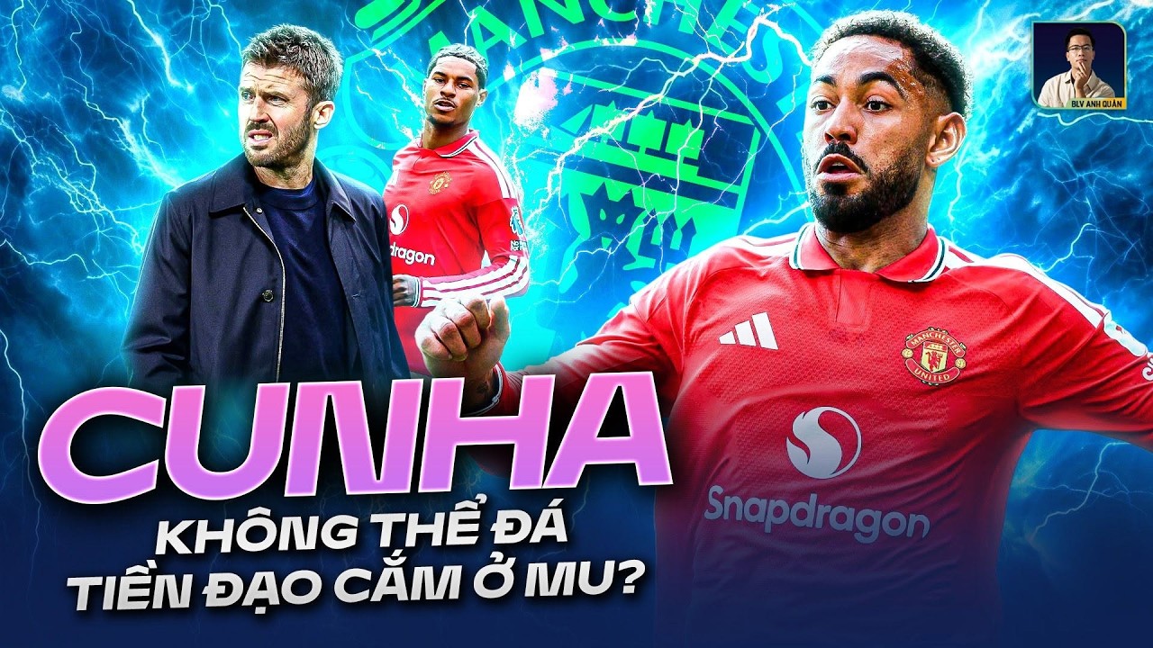 MICHAEL CARRICK ĐÃ THẤT BẠI VỚI CUNHA VÀ “SỐ 9 ẢO”