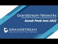 Sneak Peek into Grandstream's 2022 Solutions
