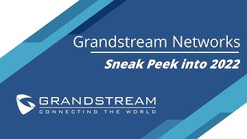 Sneak Peek into Grandstream