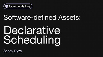 Dagster Declarative Scheduling of Software-defined Assets - Dagster Community Day - Dec 2022