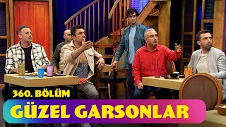 Güzel Garsonlar - 360. Bölüm (Güldür Güldür Show)