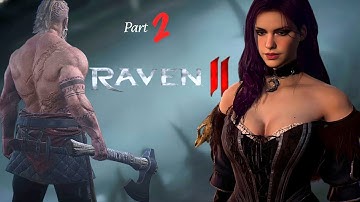 RAVEN 2 – Gameplay Walkthrough Part 2 | MMORPG | 4K Ultra Quality | No Commentary