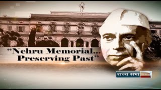 Special Report - Nehru Memorial: Preserving the past