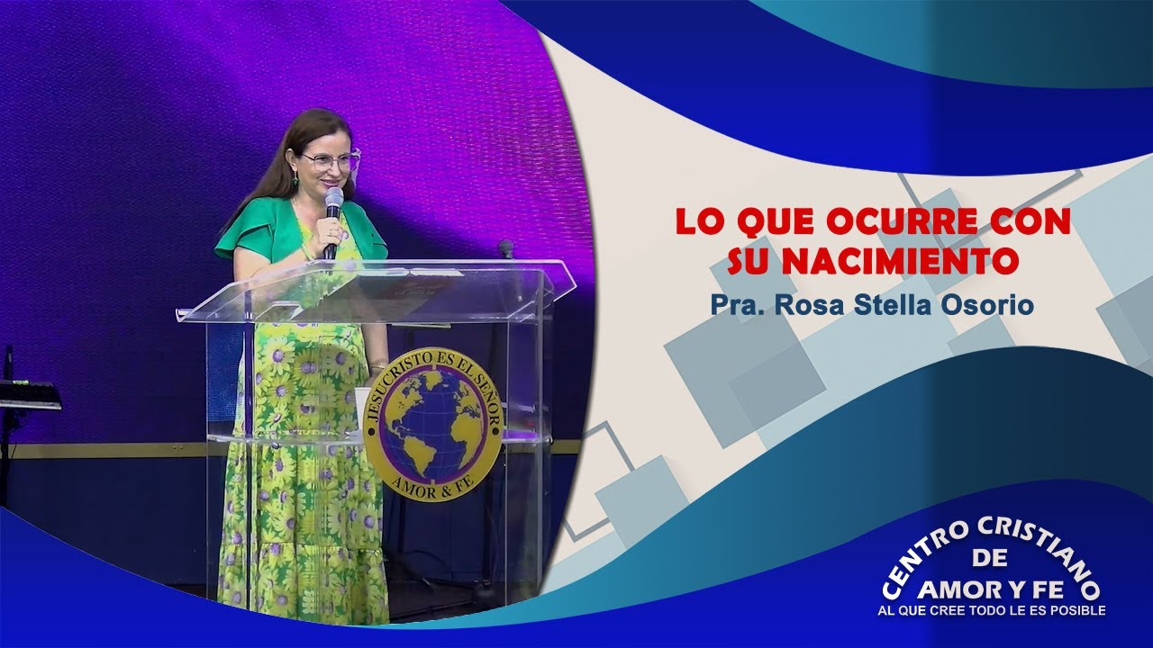 lo-que-ocurre-con-su-nacimiento-pra-rosa-stella-osorio-youtube