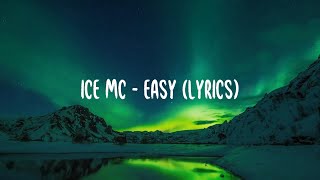 Ice MC - Easy (lyrics) Resimi