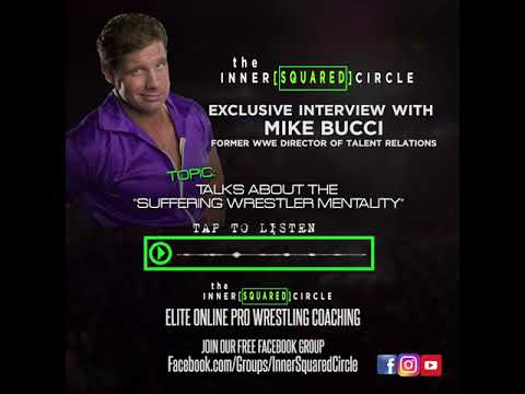 The Suffering Wrestler Mentality - Interview with Mike Bucci (WWE Talent Development)