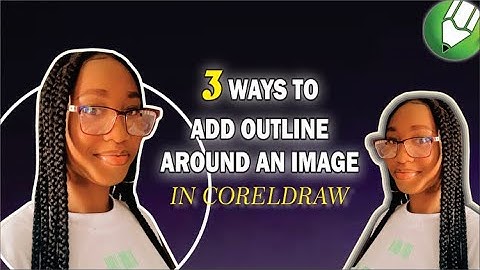 3 Ways to put an outline around an image in CorelDraw